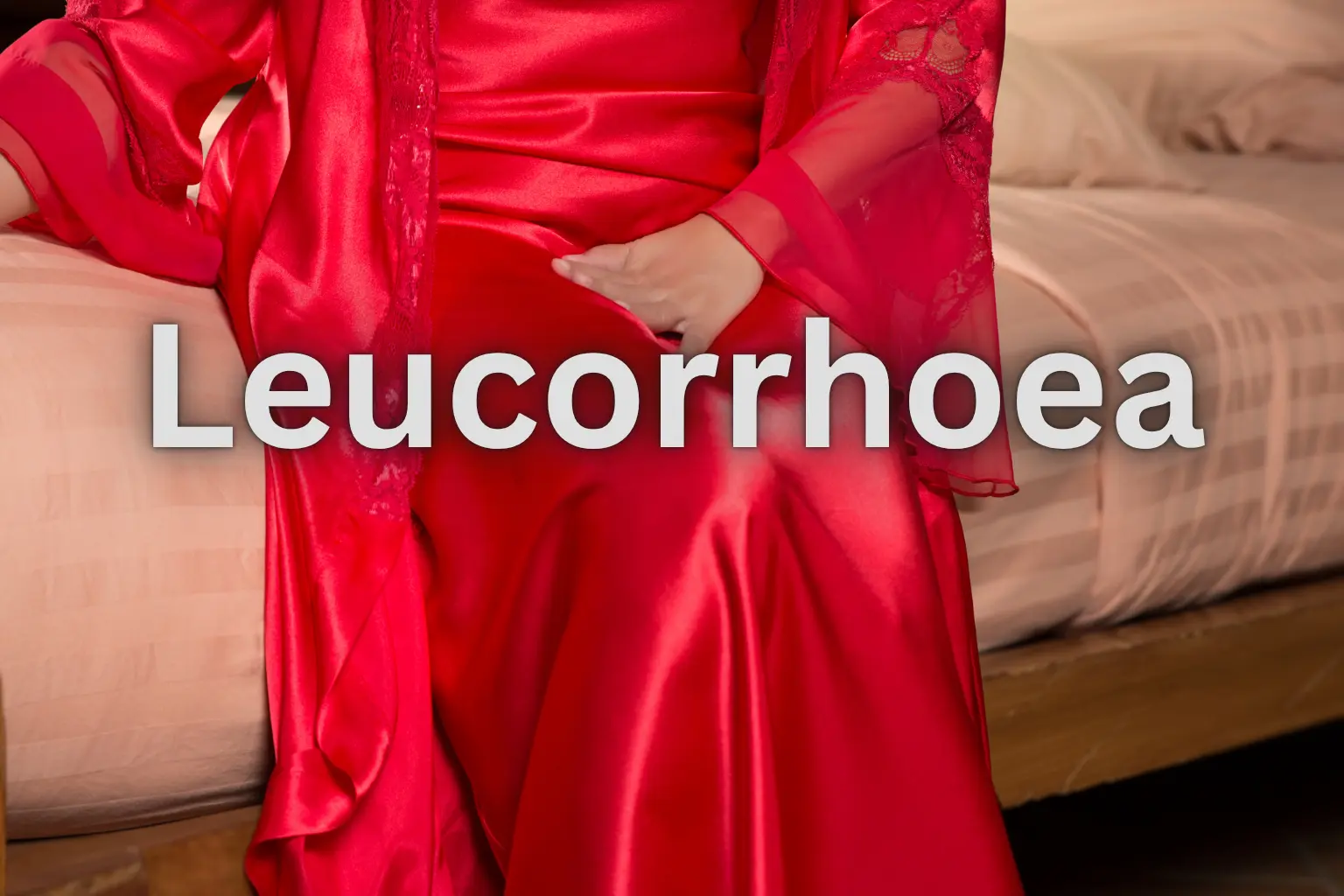 Leucorrhoea – Women’s Wellness Care